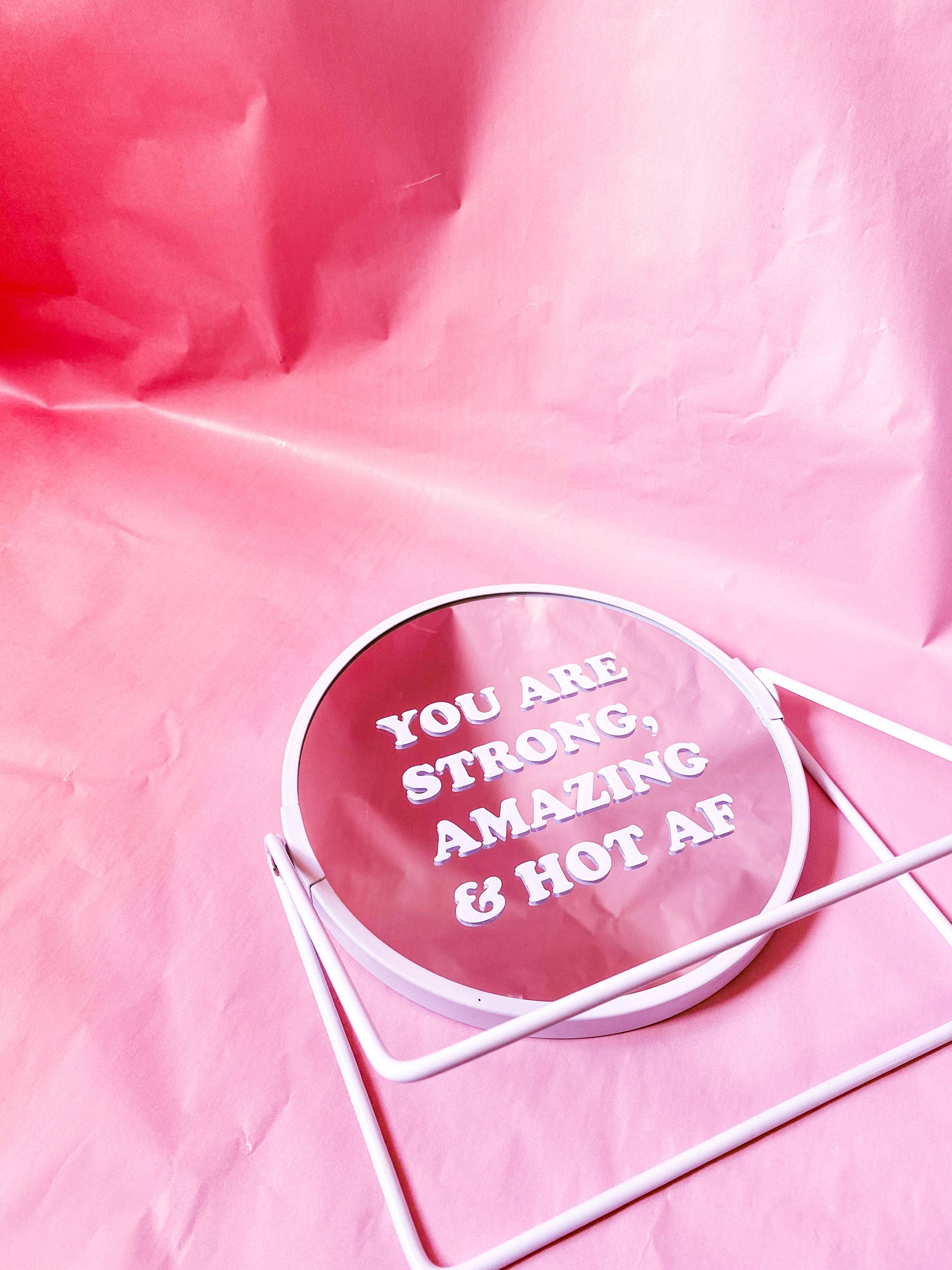 You Are Strong, Amazing & Hot AF Mirror Sticker - Time's Reel